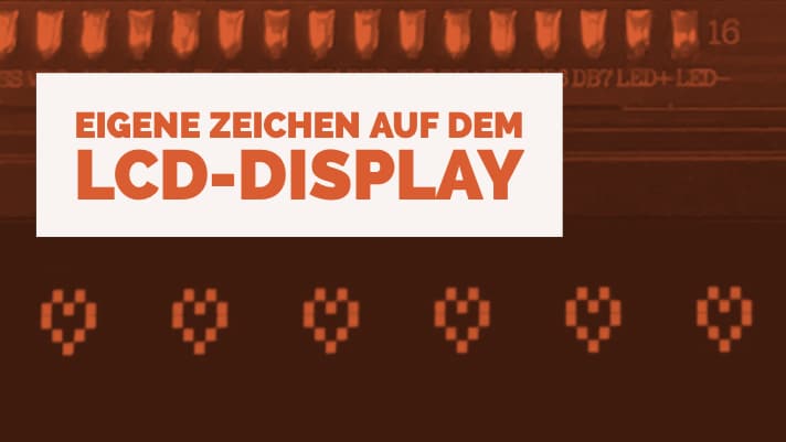 Eigene Zeichen auf dem LCD-Display